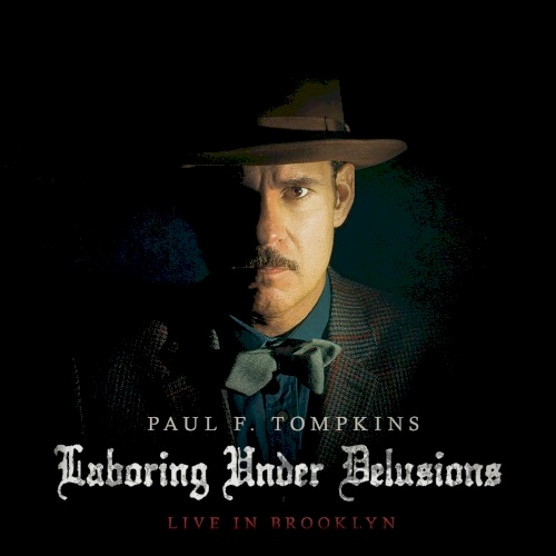 Laboring Under Delusions: Live In Brooklyn (2012)