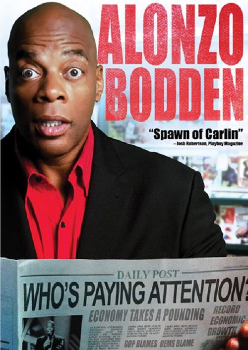 Alonzo Bodden: Who’s Paying Attention? (2011)