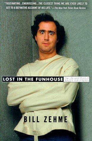 Lost in the Funhouse: The Life and Mind of Andy Kaufman (2001)
