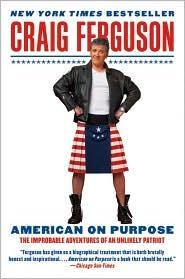 American on Purpose: The Improbable Adventures of an Unlikely Patriot (2009)