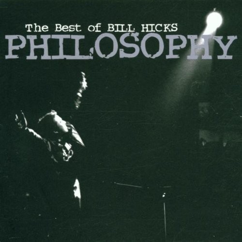 Philosophy: The Best of Bill Hicks (2001)
