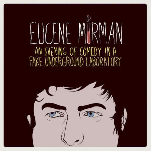 An Evening of Comedy in a Fake, Underground Laboratory (2013)