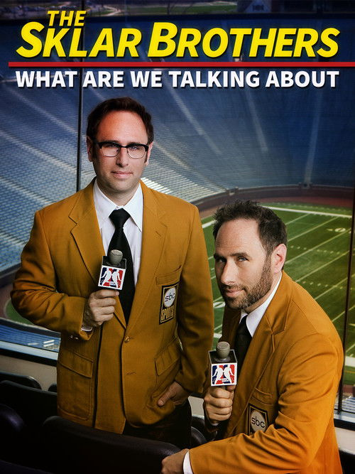 The Sklar Brothers: What Are We Talking About (2014)