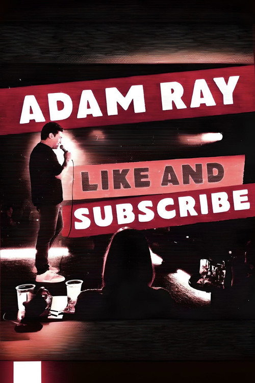 Adam Ray: Like And Subscribe (2024)
