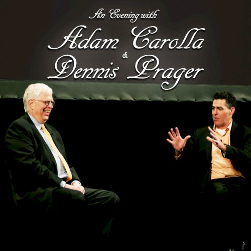 An Evening With Adam Carolla and Dennis Prager (2012)