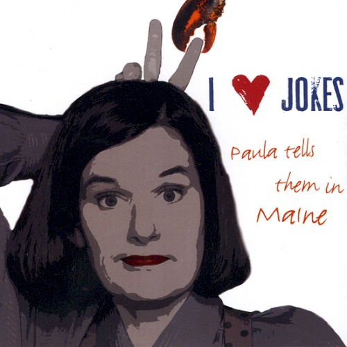 I ♥ Jokes: Paula Tells Them in Maine (2009)