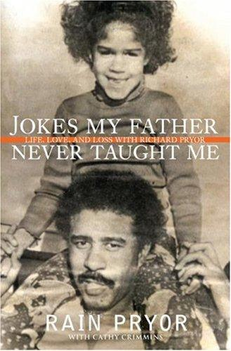 Jokes My Father Never Taught Me: Life, Love, and Loss with Richard Pryor (2006)