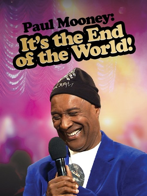 Paul Mooney: It’s the End of the World (2010)
