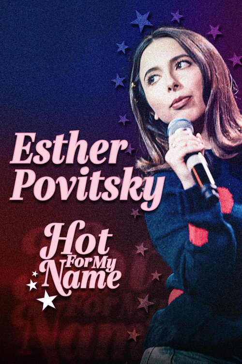 Esther Povitsky: Hot for My Name (2020)