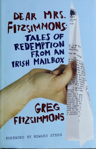 Dear Mrs. Fitzsimmons: Tales of Redemption from an Irish Mailbox (2010)
