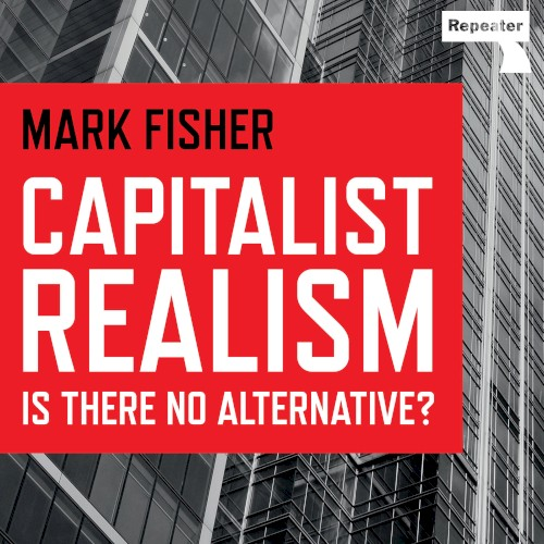 Capitalist Realism: Is There No Alternative? (2021)