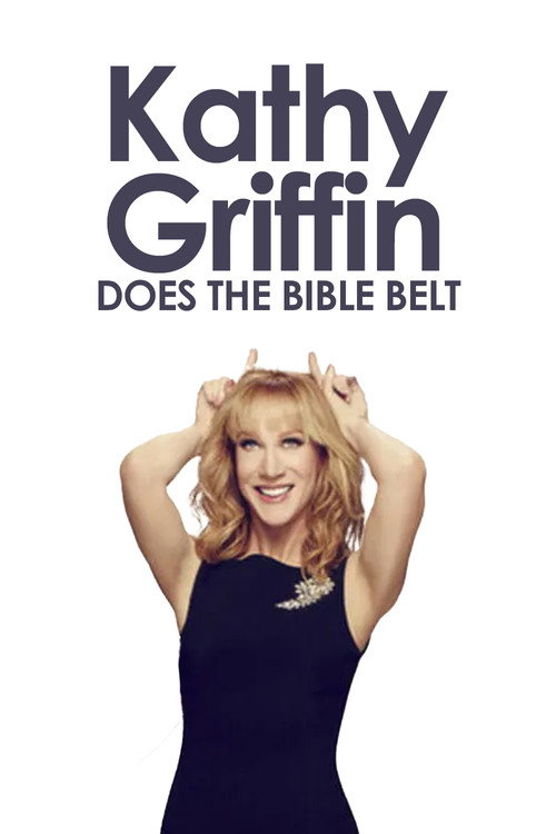 Kathy Griffin Does the Bible Belt (2010)