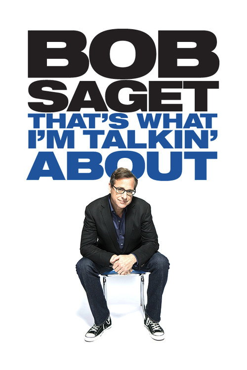 Bob Saget: That’s What I’m Talking About (2013)