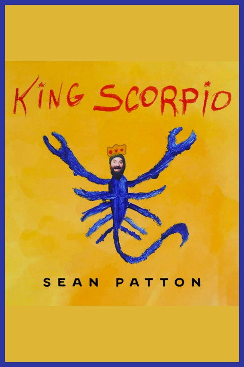 Sean Patton: King Scorpio (2022)
