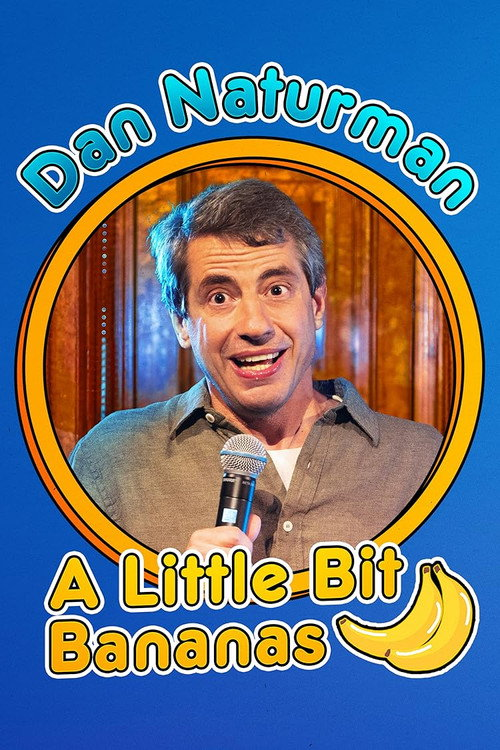 Dan Naturman: A Little Bit Bananas (2024)