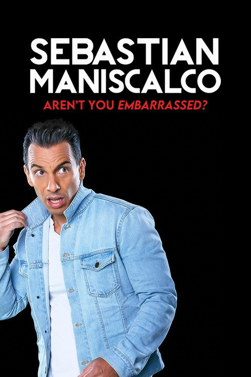 Sebastian Maniscalco: Aren’t You Embarrassed? (2014)