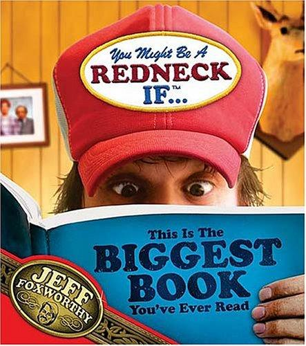 You might be a redneck if-- this is the biggest book you've ever read