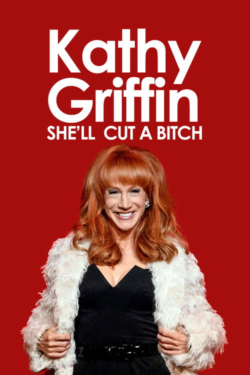 Kathy Griffin: She’ll Cut A Bitch (2009)