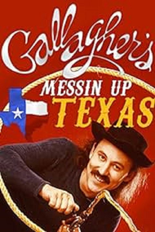 Gallagher: Messin’ Up Texas (1998)