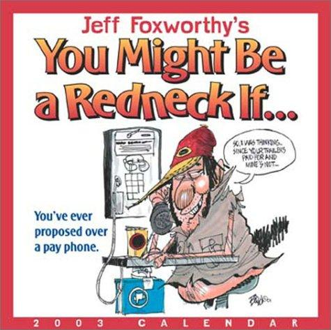 Jeff Foxworthy's You Might Be a Redneck If 2003 Block Calendar