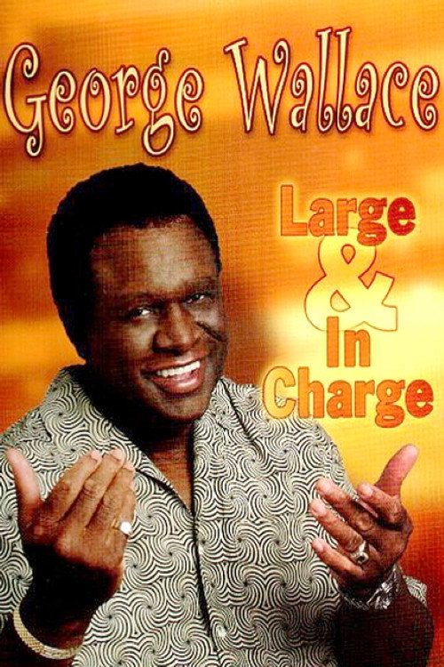 George Wallace: Large & in Charge (2004)