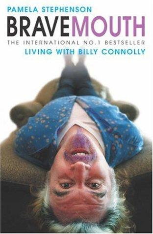 Bravemouth: Living with Billy Connolly (2003)