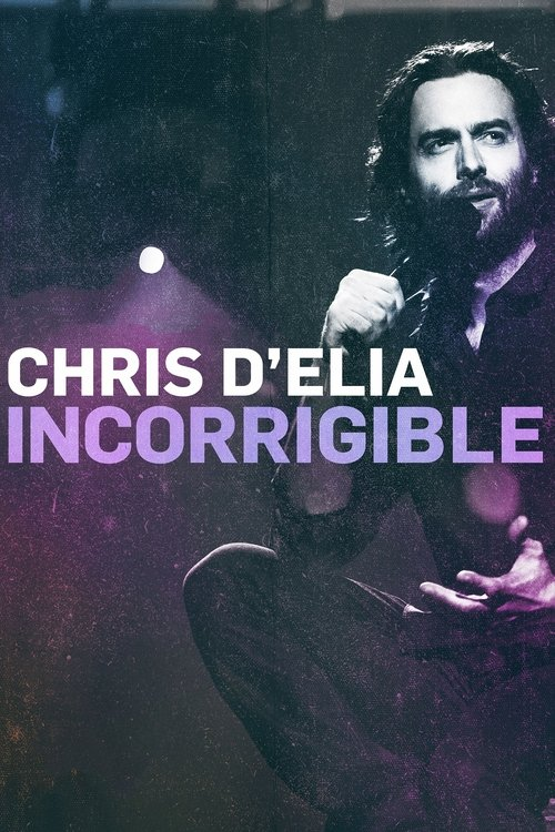 Chris D’Elia: Incorrigible (2015)