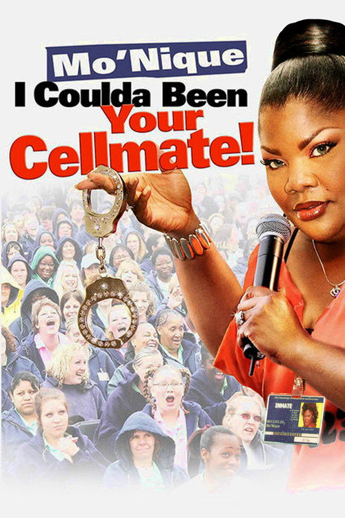 Mo’nique: I Coulda Been Your Cellmate! (2007)