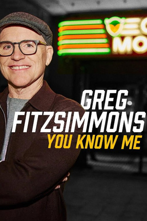 Greg Fitzsimmons: You Know Me (2024)