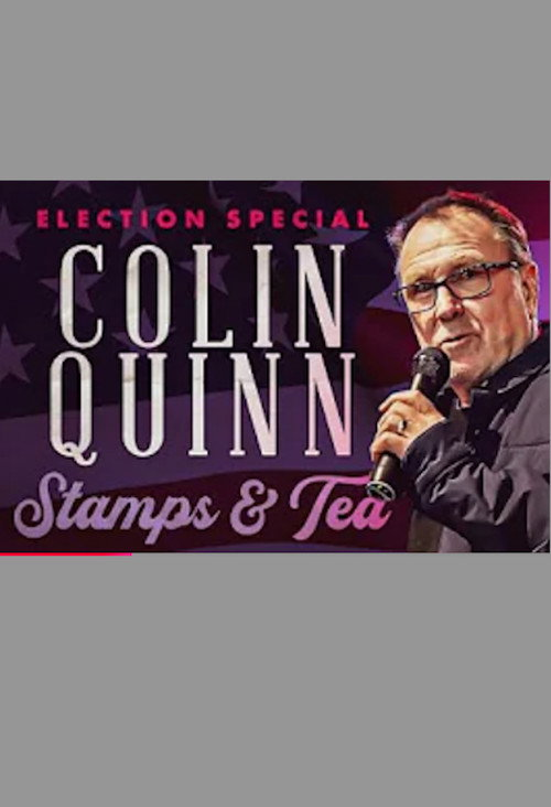 Colin Quinn: Stamps & Tea (2024)