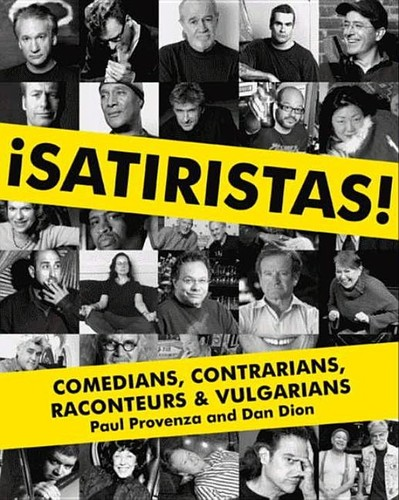 Satiristas: Comedians, Contrarians, Raconteurs & Vulgarians (2009)