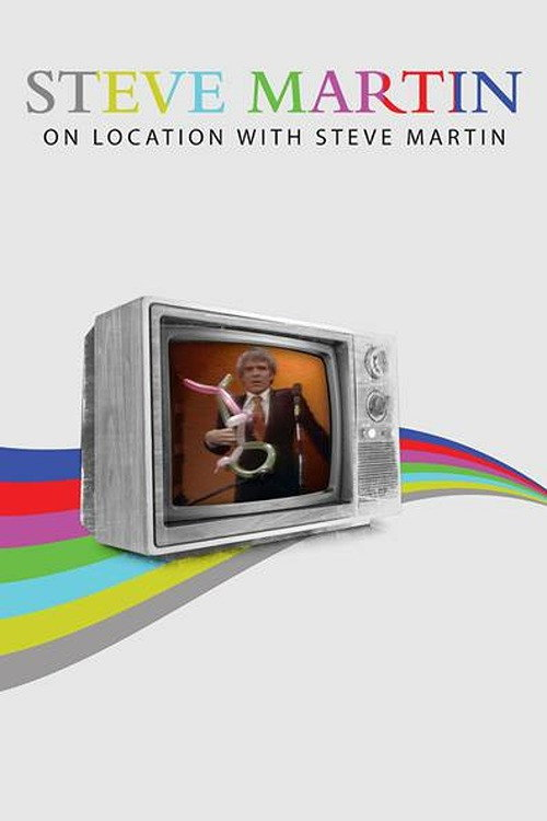 Steve Martin: On Location With Steve Martin (1976)