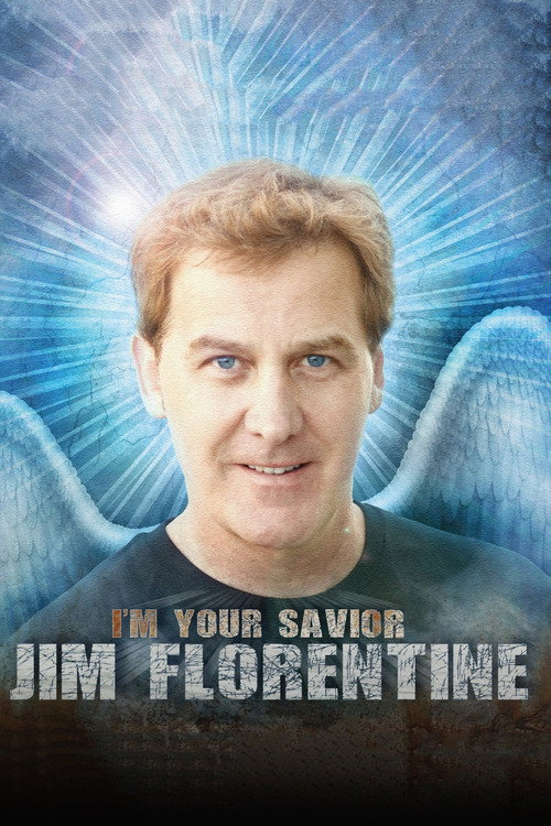 Jim Florentine: I’m Your Savior (2016)