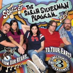 Songs of the Sarah Silverman Program: From Our Rears to Your Ears! (2010)