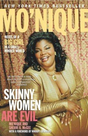 Skinny Women Are Evil: Notes of a Big Girl in a Small-Minded World (2004)