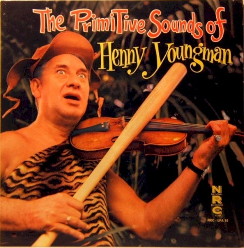 The Primitive Sounds of Henny Youngman (1959)