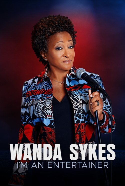 Wanda Sykes: I’m An Entertainer (2023)