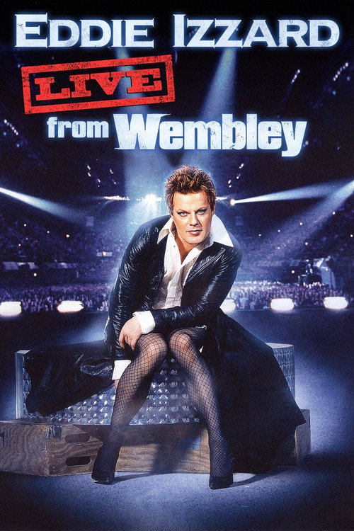 Eddie Izzard: Live From Wembley (2009)