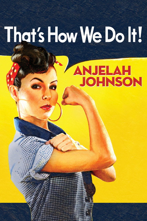 Anjelah Johnson: That’s How We Do It (2009)