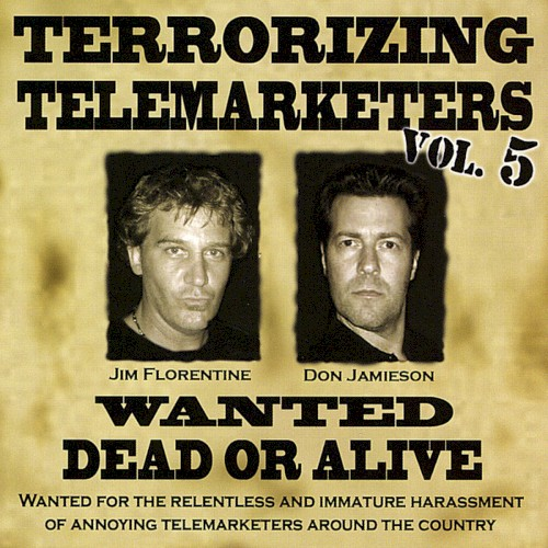 Terrorizing Telemarketers, Vol. 5 (2009)