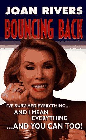 Bouncing Back: I’ve Survived Everything… and I Mean Everything… and You Can Too! (1997)