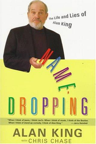 Name-Dropping: The Life and Lies of Alan King (1996)