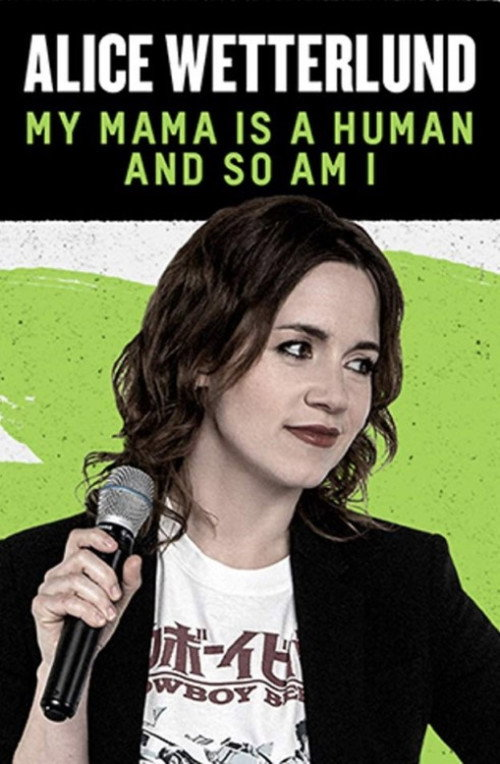 Alice Wetterlund: My Mama Is A Human And So Am I (2019)