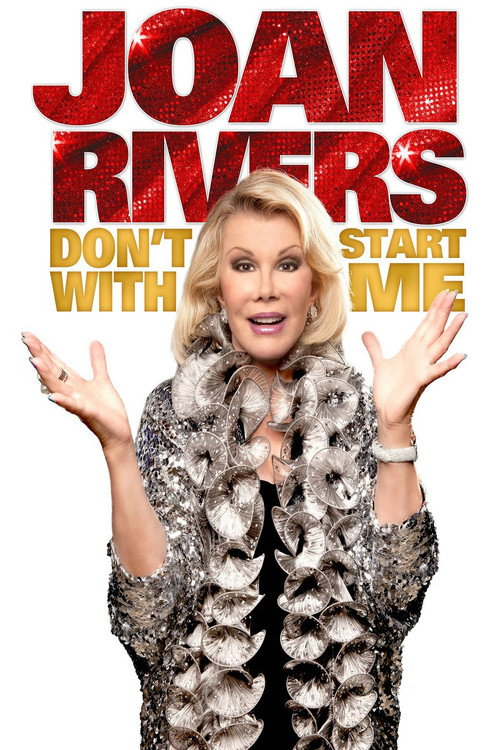 Joan Rivers: Don’t Start with Me (2012)