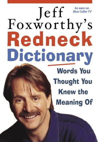 Jeff Foxworthy's Redneck Dictionary