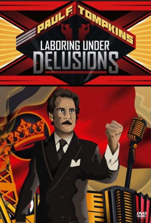 Paul F Tompkins: Laboring Under Delusions (2012)