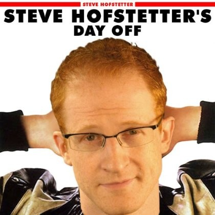 Steve Hofstetter's Day Off (2009)