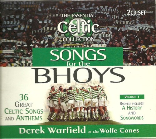 Songs For The Bhoys - The Essential Celtic Collection Volume 1 (2004)