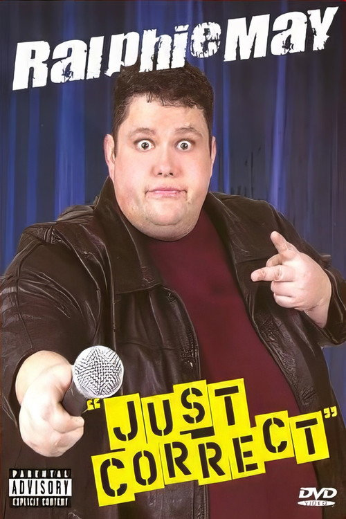 Ralphie May: Just Correct (2004)
