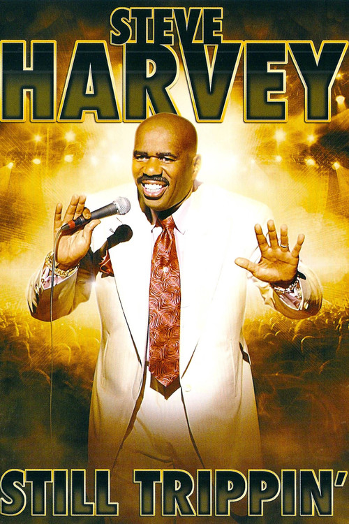 Steve Harvey: Still Trippin’ (2008)
